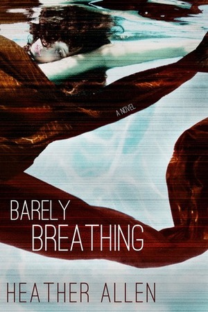 Barely Breathing by Heather Allen