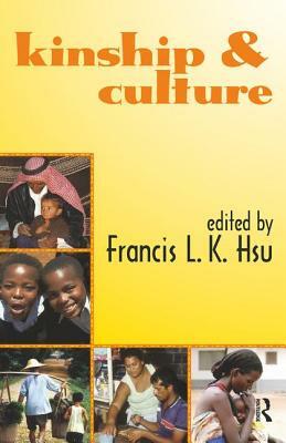 Kinship and Culture by Francis L. K. Hsu