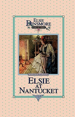 Elsie at Nantucket, Book 10 by Martha Finley