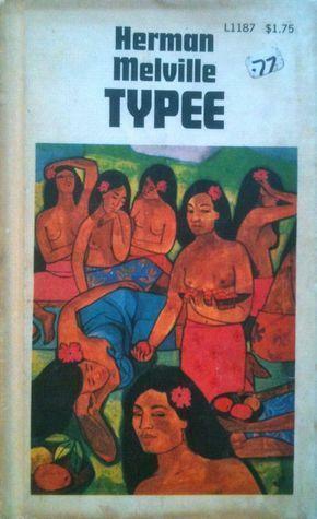 Typee: A Peep at Polynesian Life During a Four Months' Residence in a Valley of the Marquesas by Herman Melville, Herman Melville