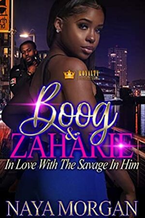 Boog & Zaharie: In Love With The Savage In Him by Naya Morgan