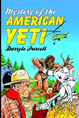 Mystery of the American Yeti by Darryle Purcell