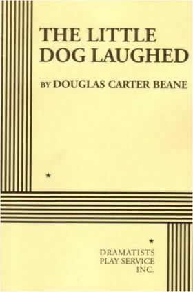 The Little Dog Laughed by Douglas Carter Beane