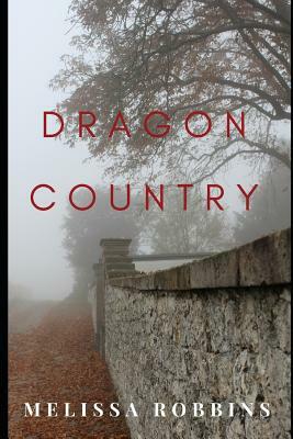 Dragon Country by Melissa Robbins