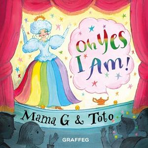 Oh Yes I Am! by Mama G