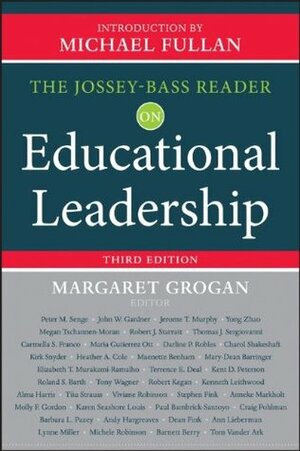 The Jossey-Bass Reader on Educational Leadership by Margaret Grogan