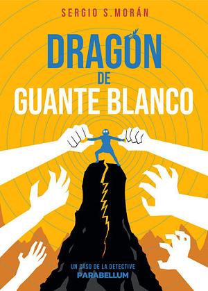 Dragón de Guante Blanco by Sergio Sánchez Morán