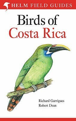 Birds Of Costa Rica (Helm Field Guides) by Richard Garrigues