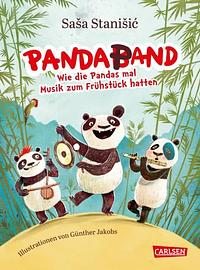 Panda-Pand. Wie die Pandas mal Musik zum Frühstück hatten by Saša Stanišić