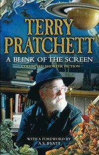 A Blink of the Screen: Collected Short Fiction by Terry Pratchett