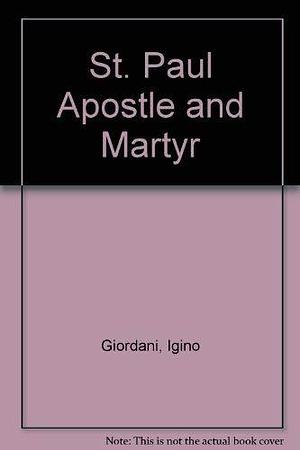 St. Paul, Apostle and Martyr by Igino Giordani