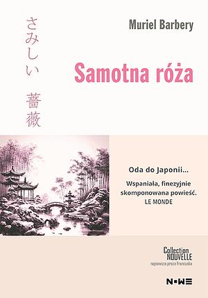 Samotna róża by Muriel Barbery, Aleksandra Weksej