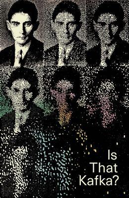 Is That Kafka?: 99 Finds by Reiner Stach