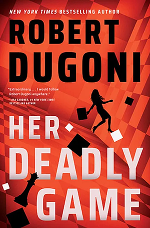 Her Deadly Game by Robert Dugoni