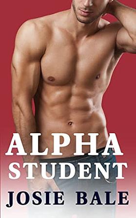 Alpha Student by Josie Bale