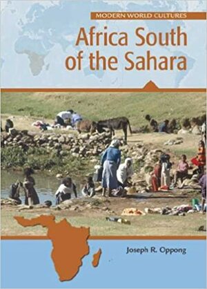 Africa South of the Sahara by Joseph R. Oppong