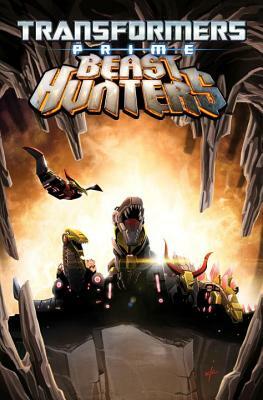 Transformers Prime: Beast Hunters Volume 1 by Mike Johnson, Mairghread Scott