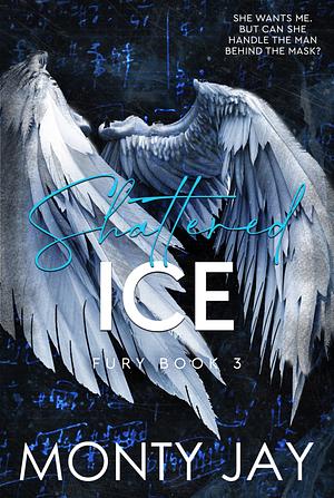 Shattered Ice by Monty Jay