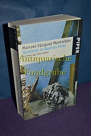 Quintett in Buenos Aires: ein Pepe-Carvalho-Roman by Manuel Vázquez Montalbán