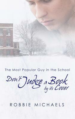 Don't Judge a Book by Its Cover by Robbie Michaels