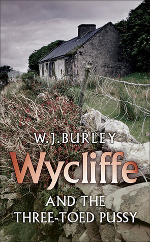 Wycliffe and the Three Toed Pussy by W.J. Burley