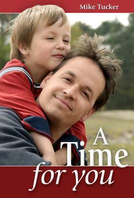 A Time for You by Mike Tucker