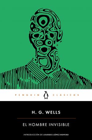 El hombre invisible by Julio Gómez de la Serna, H.G. Wells