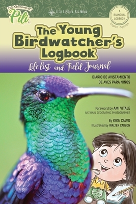 The Young Birdwatcher´s Logbook. Diario de Avistamiento de Aves. Bilingual English - Spanish by Kike Calvo