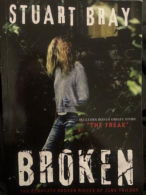 Broken: The June Trilogy by Jason Nickey