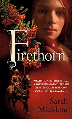 Firethorn by Sarah Micklem