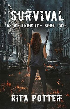 Survival (As We Know It Book 2) by Rita Potter