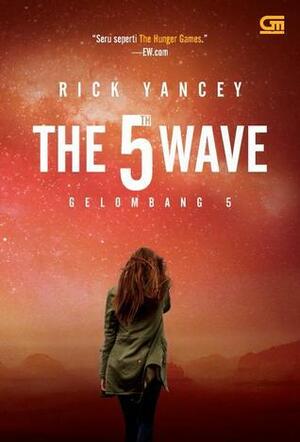 The 5th Wave - Gelombang 5 by Rick Yancey