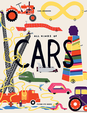 All Kinds of Cars by Carl Johanson