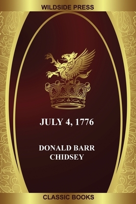 July 4, 1776 by Donald Barr Chidsey