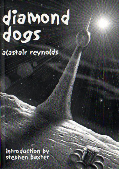 Diamond Dogs by Stephen Baxter, Alastair Reynolds