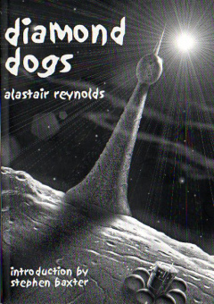 Diamond Dogs by Alastair Reynolds, Stephen Baxter