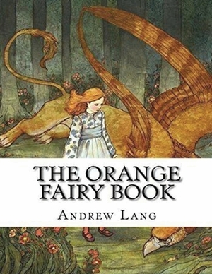 The Orange Fairy Book (Annotated) by Andrew Lang