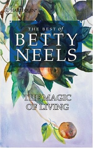 The Magic Of Living by Betty Neels