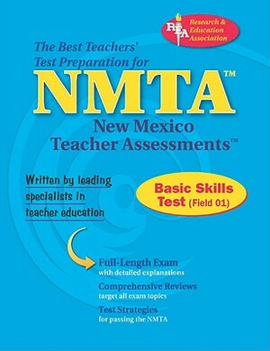 Nmta Basic Skills Test (Field 01) by The Editors of Rea