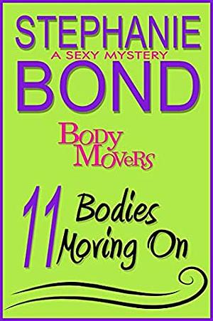11 Bodies Moving On by Stephanie Bond