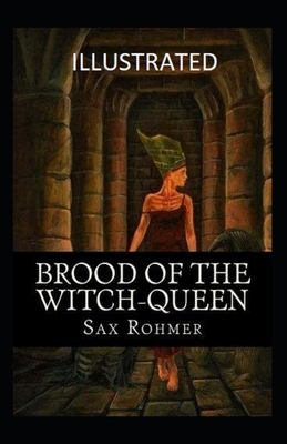 Brood of the Witch Queen illustrated by Sax Rohmer