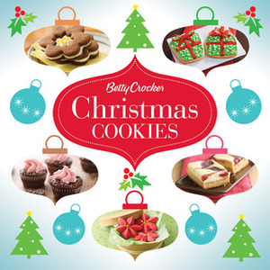 Betty Crocker Christmas Cookies by Betty Crocker