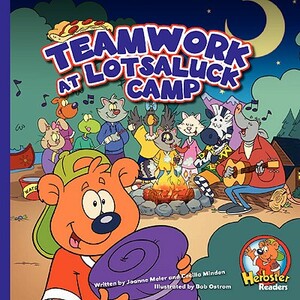 Teamwork at Lotsaluck Camp: A Storytime Book by Joanne Meier