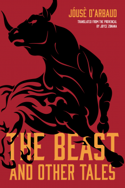 The Beast, and Other Tales by Jóusè d'Arbaud, Joyce Zonana