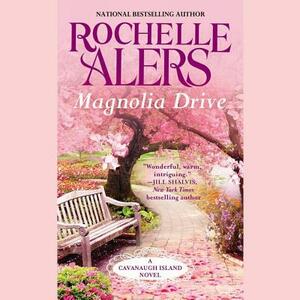 Magnolia Drive by Rochelle Alers