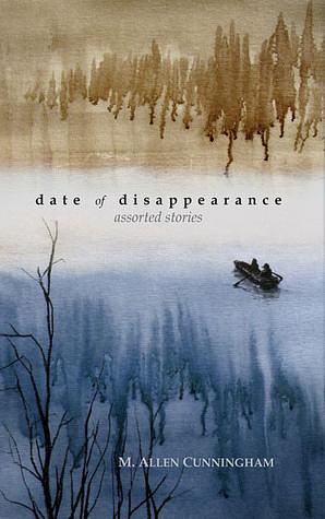 Date of Disappearance by M. Allen Cunningham