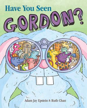 Have You Seen Gordon? by Adam Jay Epstein, Ruth Chan
