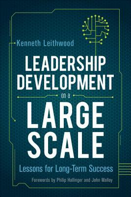 Leadership Development on a Large Scale: Lessons for Long-Term Success by Kenneth Leithwood