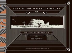 Krazy and Ignatz: The Kat Who Walked in Beauty by George Herriman, Derya Ataker