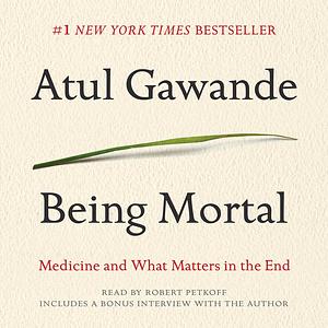 Being Mortal by Atul Gawande